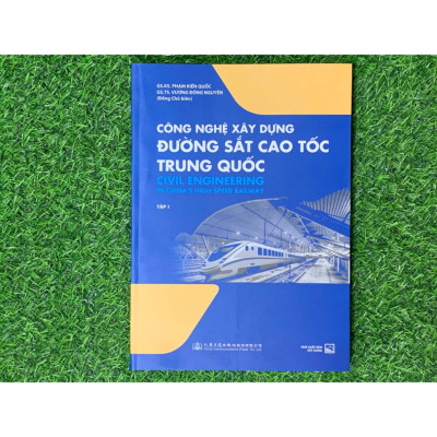 Combo 2 tập: Công Nghệ Xây Dựng Đường Sắt Cao Tốc Trung Quốc - NXB Xây Dựng (XD-MK)