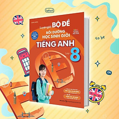 Sách - Luyện Giải Bộ Đề Bồi Dưỡng Học Sinh Giỏi Tiếng Anh Lớp 8 - Megabook