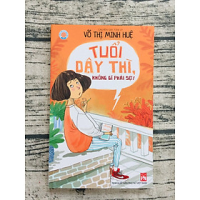 Tuổi Dậy Thì Không Gì Phải Sợ