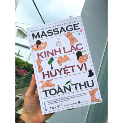 Massage Kinh Lạc Huyệt Vị Toàn Thư (Tái bản)
