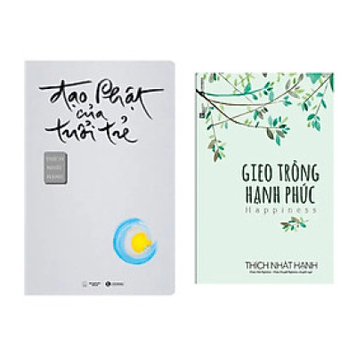 Combo 2Q: Đạo Phật Của Tuổi Trẻ + Gieo Trồng Hạnh Phúc – Thiền Sư Thích Nhất Hạnh