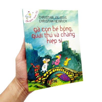 Gà Con Bé Bỏng, Quái Thú Và Chàng Hiệp Sĩ (Tái Bản)