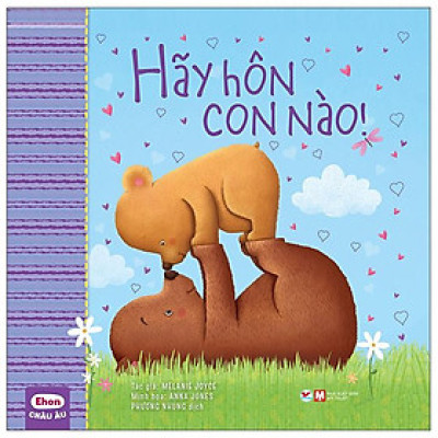 Ehon Châu Âu - Hãy Hôn Con Nào!