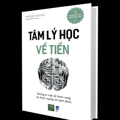 Tâm Lý Học Về Tiền (Tái Bản 2021)