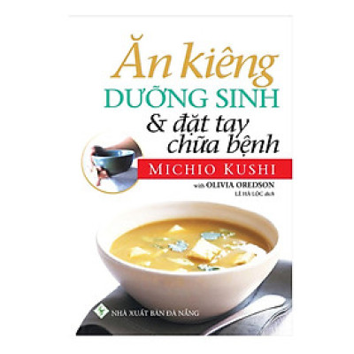 Sách - Ăn Kiêng Dưỡng Sinh Và Đặt Tay Chữa Bệnh - Chính Thông Book