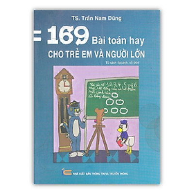 Sách - 169 Bài Toán Hay Cho Trẻ Em Và Người Lớn (Tái Bản Lần 2)