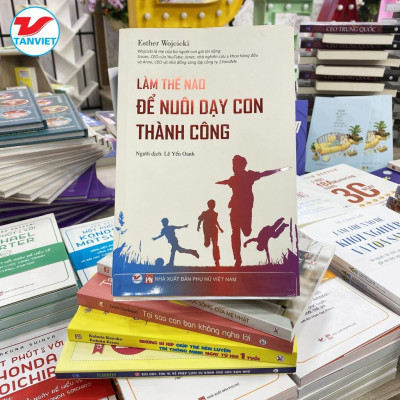 Sách - Làm Thế Nào Để Nuôi Dạy Con Thành Công - Tân Việt Books