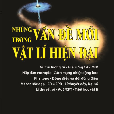 Những Vấn Đề Mới Trong Vật Lý Hiện Đại - GS. Cao Chi - Nhà Xuất Bản Tri Thức