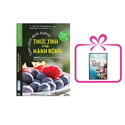 Toàn cảnh dinh dưỡng - Thức tỉnh và hành động (TB), tặng sách: Một chữ Tâm rưng rưng