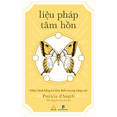 Liệu Pháp Tâm Hồn - Chữa Lành Bằng Trị Liệu Biểu Tượng Nâng Cao
