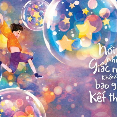 Nơi Những Giấc Mơ Không Bao Giờ Kết Thúc