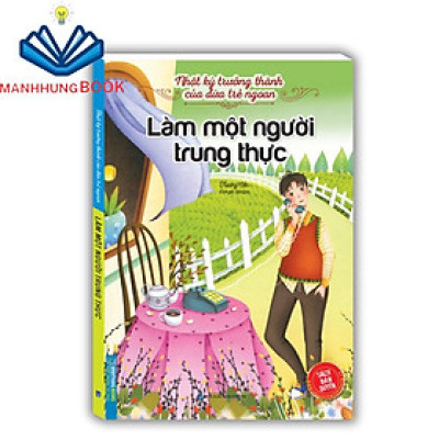 Sách - Nhật ký trưởng thành cúa đứa trẻ ngoan - Làm một người trung thực(sách bản quyền)