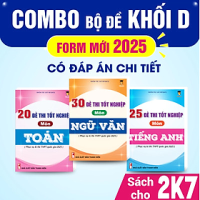 Combo - Sách bộ đề thi tốt nghiệp 2025 khối D00 môn Toán, Văn, Anh - VietJack (Mới nhất cho 2k7)