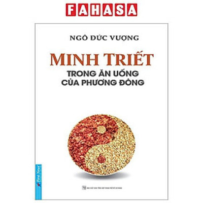 Minh Triết Trong Ăn Uống Của Phương Đông (Tái Bản 2023)
