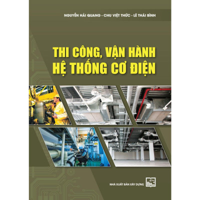 Sách - Thi Công, Vận Hành Hệ Thống Cơ Điện - NXB Xây Dựng