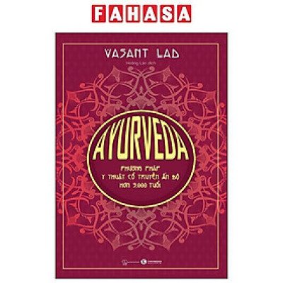 AYURVEDA - Phương Pháp Y Thuật Cổ Truyền Ấn Độ Hơn 5000 Tuổi