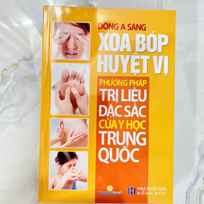 Xoa Bóp Huyệt Vị - Phương Pháp Trị Liệu Đặc Sắc Của Y Học Trung Quốc