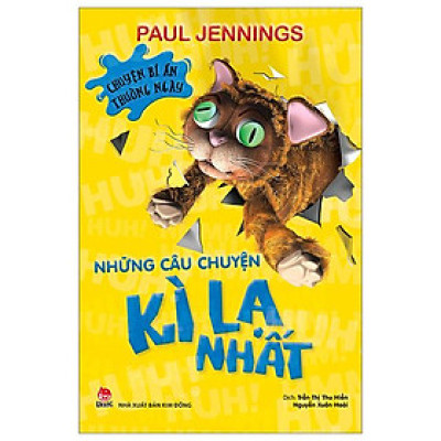 Chuyện Bí Ẩn Thường Ngày - Những Câu Chuyện Kỳ Lạ Nhất (Tái Bản 2023)