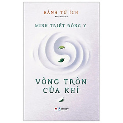 Minh Triết Đông Y - Vòng Tròn Của Khí - HH
