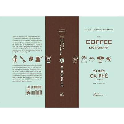 (Bìa cứng) TỪ ĐIỂN CÀ PHÊ - Cà Phê Từ A Đến Z - Maxwell Colonna-Dashwood