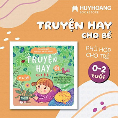 Sách - Truyện Hay Cho Bé Từ 0 Đến 6 Tuổi - Chọn Lẻ 4 Tập - Huy Hoàng Bookstore
