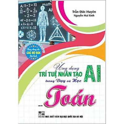 Sách Ứng dụng trí tuệ nhân tạo AI trong dạy và học  (Dành cho giáo viên và học sinh)  - HA
