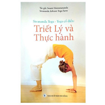 Sách - Sivananda Yoga - Yoga Cổ Điển: Triết Lý Và Thực Hành - Chính Thông Book