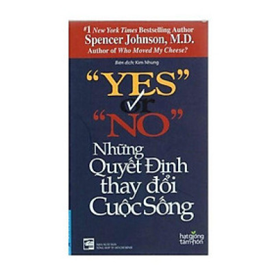 Sách - Yes Or No - Những Quyết Định Thay Đổi Cuộc Sống - First News