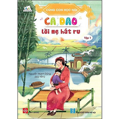 Sách - Cùng Con Học Nói - Tập 1 - Ca Dao Lời Mẹ Hát Ru - Đinh Tị Books