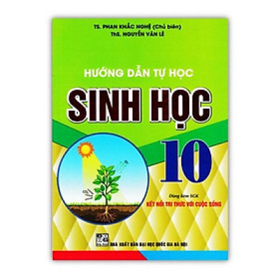 Sách - Hướng Dẫn Tự Học Sinh Học 10 ( Dùng Kèm SGK Kết Nối Tri Thức Với Cuộc Sống )