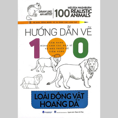 Hướng Dẫn Vẽ 100 Loài Động Vật Hoang Dã