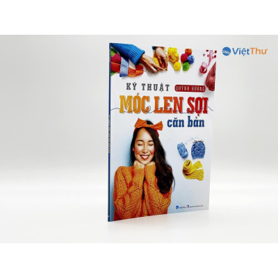Sách - Kỹ Thuật Móc Len Sợi Cơ Bản - Quỳnh Hương - Việt Thư