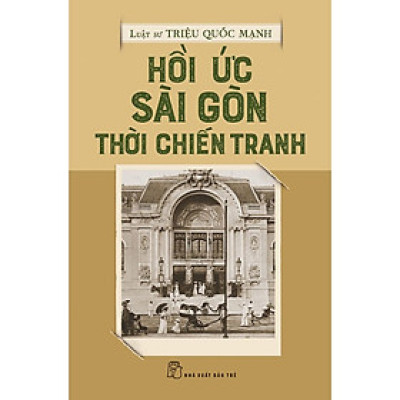 Hồi Ức Sài Gòn Thời Chiến Tranh  - Bản Quyền