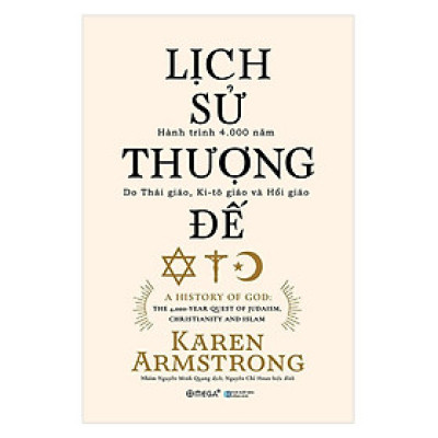Trạm Đọc | Lịch Sử Thượng Đế - Hành Trình 4000 Năm Do Thái Giáo, Ki-tô Giáo và Hồi Giáo