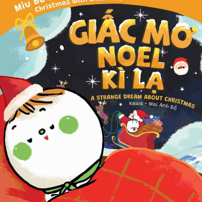 Truyện Ehon Song Ngữ Việt-Anh - Miu Bé Nhỏ Đón Giáng Sinh - Giấc Mơ Noel Kỳ Lạ