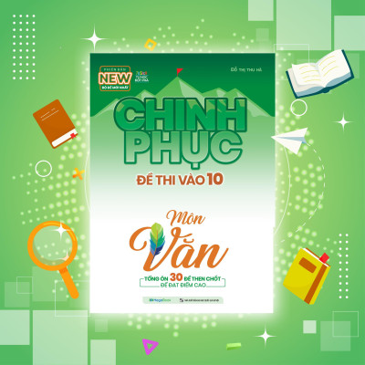Sách - Chinh Phục Đề Thi Vào 10 Môn Văn - Megabook