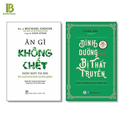 Combo 2 Quyển Sách Bảo Vệ Sức Khỏe : Ăn Gì Không Chết - Sức Mạnh Chữa Lành Của Thực Phẩm + Dinh Dưỡng Học Bị Thất Truyền - Dinh Dưỡng Đẩy Lùi Bệnh Tật