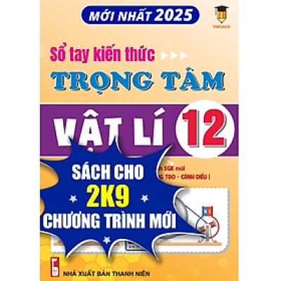 Combo - Sách 20 Bộ đề, Tổng ôn, sổ tay, 1000 câu lý thuyết ôn thi 2025 môn Vật Lí (4 quyển) - Mới nhất cho 2k7