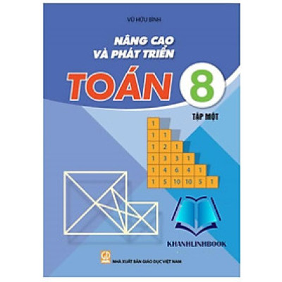 Sách - Nâng Cao Và Phát triển Toán Lớp 8 - Tập 1