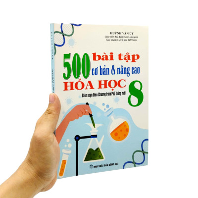 500 Bài Tập Cơ Bản Và Nâng Cao Hóa Học 8 (Biên Soạn Theo Chương Trình Giáo Dục Phổ Thông Mới) (Tái Bản 2023)