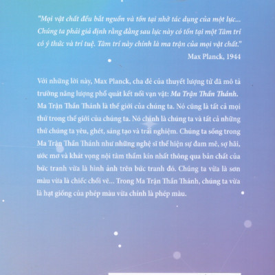 Ma trận thần thánh - Chứa đựng cả vũ trụ, là cầu nối vạn vật và phản chiếu những gì chúng ta đã tạo ra