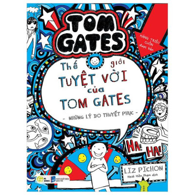 Sách - Thế Giới Tuyệt Vời Của Tom Gates - Những Lý Do Thuyết Phục