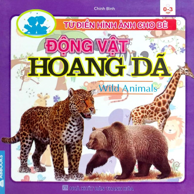 Từ Điển Hình Ảnh Cho Bé - Động Vật Hoang Dã