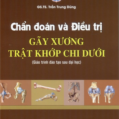 Sách - Chẩn đoán và điều trị Gãy xương Trật khớp Chi trên - Chi dưới (Trọn bộ, xuất bản 2022)