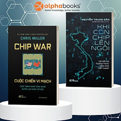 Combo Sách: Cuộc Chiến Vi Mạch (Bìa Cứng) + Khi Con Chip Lên Ngôi (Nguyễn Trung Dân)