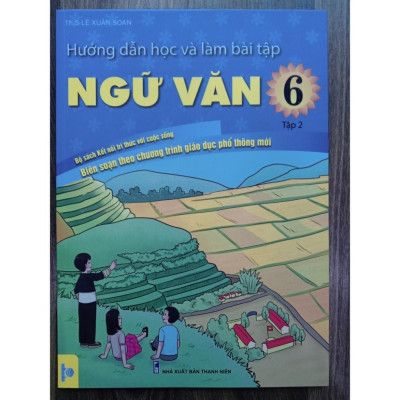 Sách - Hướng Dẫn Học Và Làm Bài Tập Ngữ Văn 6 - Tập 2 Biên Soạn Theo Chương Trình GDPT mới ( Bộ sách Kết Nối )