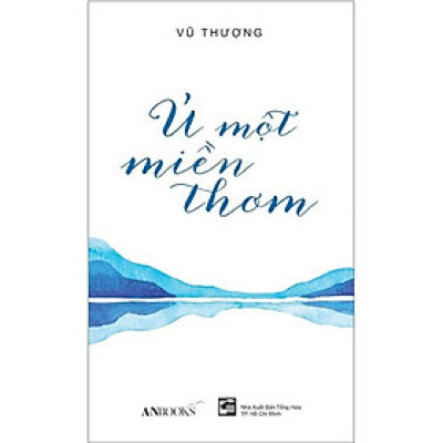 Sách - Ủ Một Miền Thơm - Vũ Thượng - Anbooks
