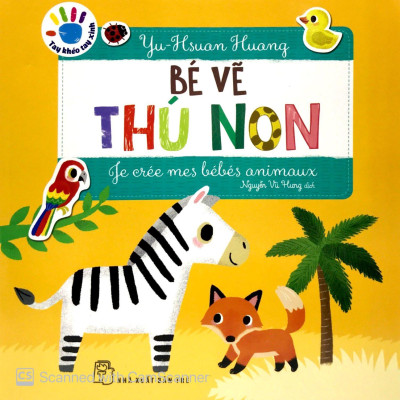 Tay Khéo Tay Xinh - Bé Vẽ Thú Non