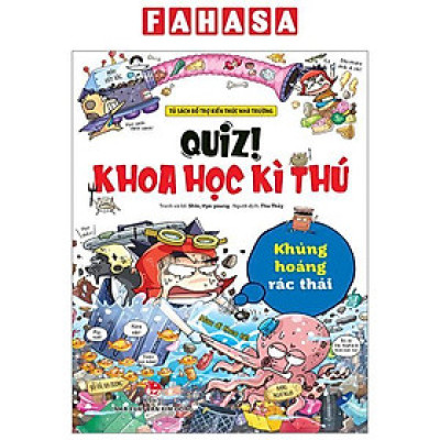Quiz! Khoa Học Kì Thú - Khủng Hoảng Rác Thải (Tái Bản 2024)