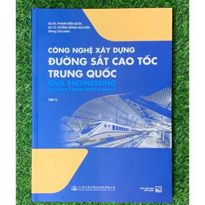 Combo 2 tập: Công Nghệ Xây Dựng Đường Sắt Cao Tốc Trung Quốc - NXB Xây Dựng (XD-MK)